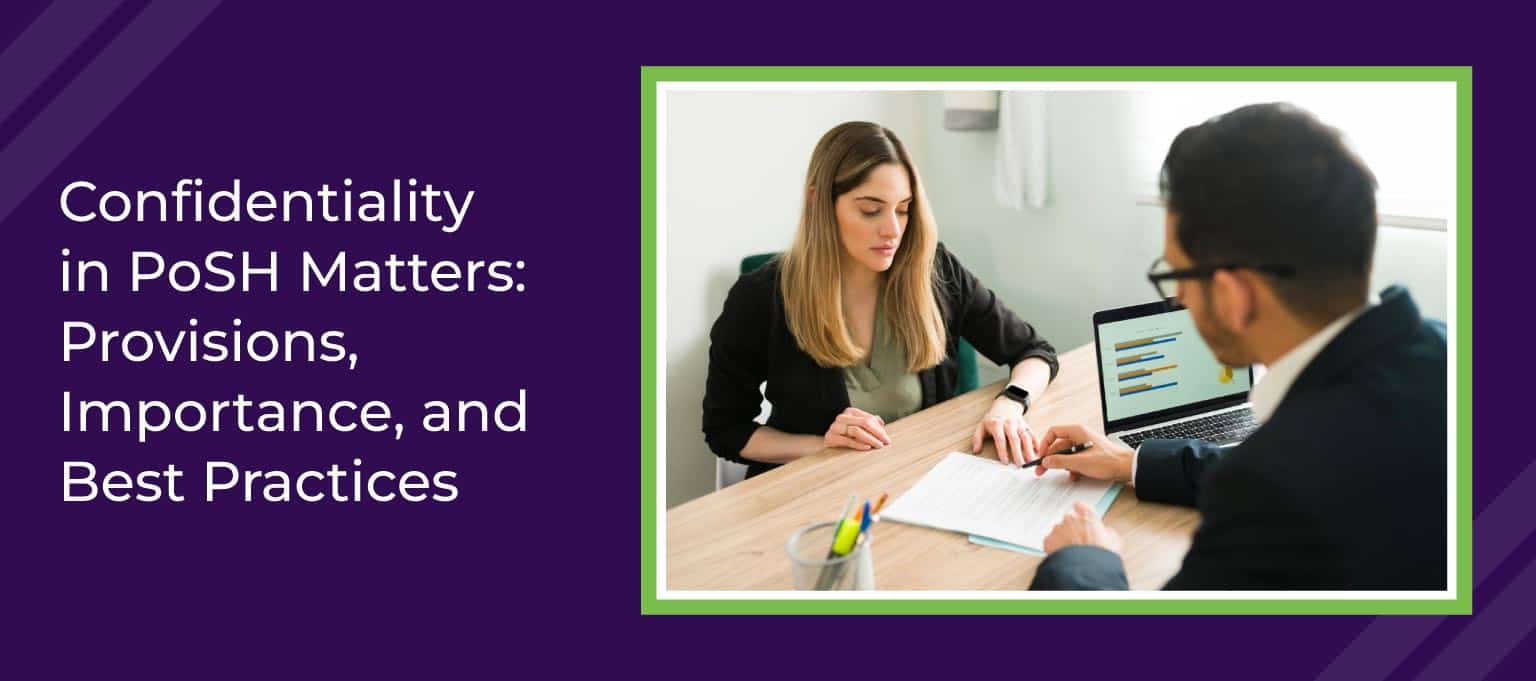 Confidentiality in PoSH Matters Provisions Importance and Best Practices