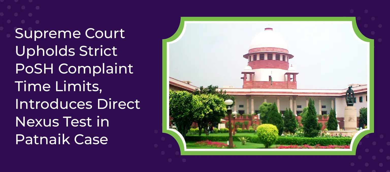 News Title Supreme Court Upholds Strict PoSH Complaint Time Limits 1