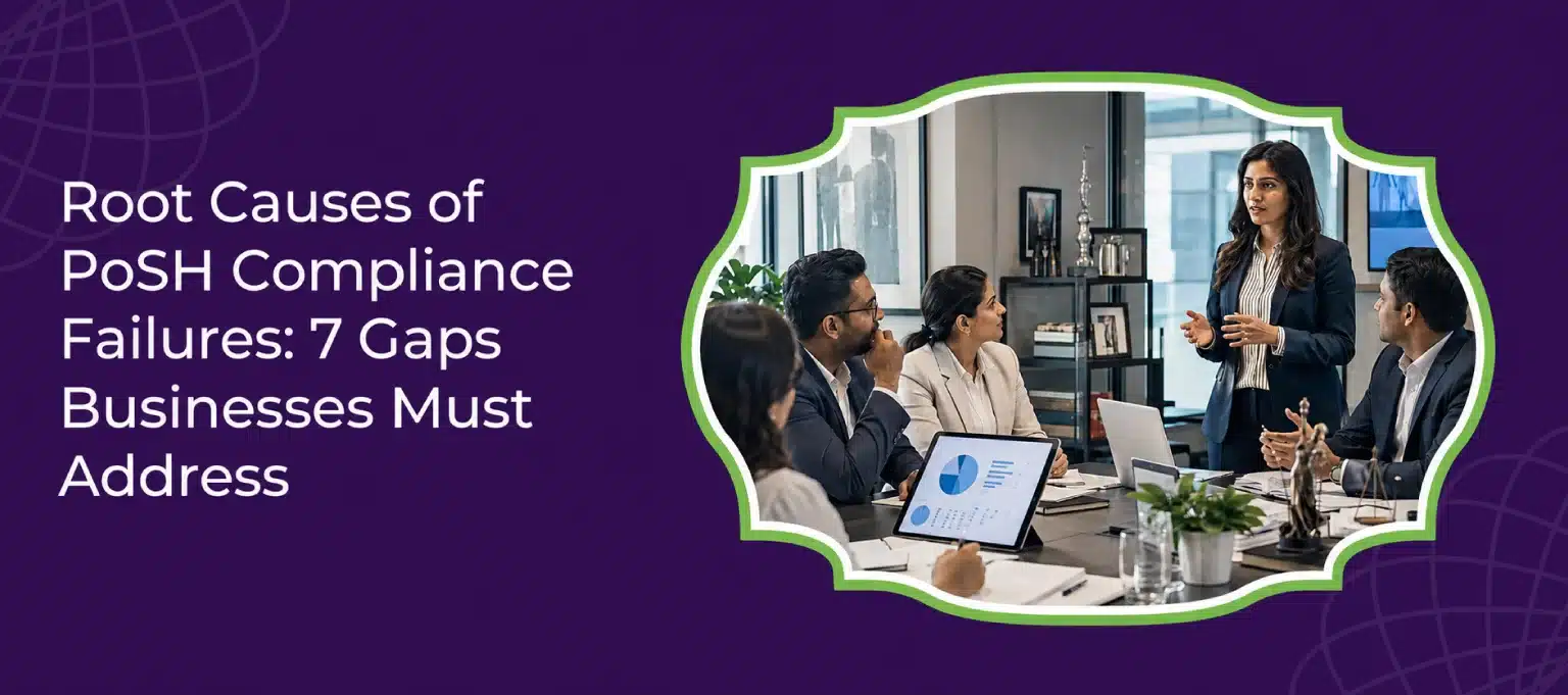 Root Causes of PoSH Compliance Failures 7 Gaps Businesses Must Address updated