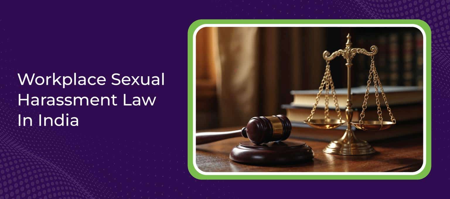Workplace Sexual Harassment Law In India